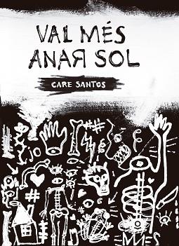 VAL MÉS ANAR SOL | 9788416661374 | SANTOS, CARE | Llibreria Aqualata | Comprar llibres en català i castellà online | Comprar llibres Igualada