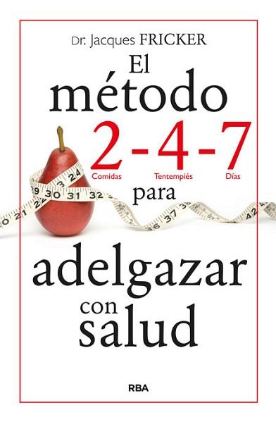 MÉTODO 2 - 4 - 7 PARA ADELGAZAR CON SALUD | 9788490564646 | FRICKER, JACKES | Llibreria Aqualata | Comprar libros en catalán y castellano online | Comprar libros Igualada