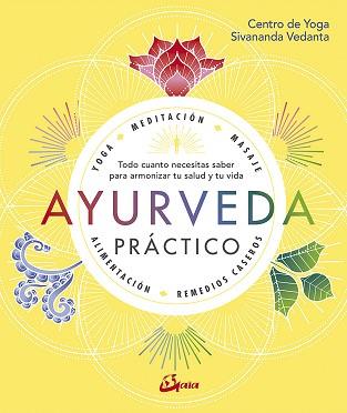 AYURVEDA PRÁCTICO | 9788484457749 | CENTRO DE YOGA SIVANANDA VEDANTA | Llibreria Aqualata | Comprar llibres en català i castellà online | Comprar llibres Igualada