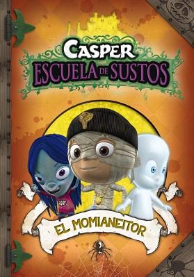 MOMIANEITOR, EL (CASPER ESCUELA DE SUSTOS 3) | 9788448831882 | AUTORES VARIOS | Llibreria Aqualata | Comprar libros en catalán y castellano online | Comprar libros Igualada