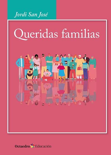 QUERIDAS FAMILIAS | 9788419900944 | SAN JOSÉ, JORDI | Llibreria Aqualata | Comprar llibres en català i castellà online | Comprar llibres Igualada