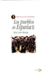 PUEBLOS DE ESPAÑA, LOS II (FUNDAMENTOS 55) | 9788470901171 | CARO BAROJA, JULIO | Llibreria Aqualata | Comprar llibres en català i castellà online | Comprar llibres Igualada