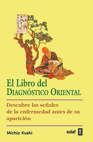 LIBRO DEL DIAGNOSTICO ORIENTAL, EL | 9788441401396 | KUSHI, MICHIO | Llibreria Aqualata | Comprar llibres en català i castellà online | Comprar llibres Igualada