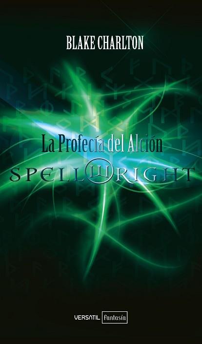 SPELLWRIGHT. LA PROFECIA DEL ALCION | 9788492929504 | CHARLTON, BLAKE | Llibreria Aqualata | Comprar llibres en català i castellà online | Comprar llibres Igualada