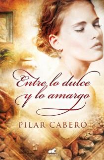 ENTRE LO DULCE Y LO AMARGO | 9788415420187 | CABERO, PILAR | Llibreria Aqualata | Comprar llibres en català i castellà online | Comprar llibres Igualada