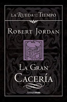 GRAN CACERIA, LA (LA RUEDA DEL TIEMPO 3) | 9788448034504 | JORDAN, ROBERT | Llibreria Aqualata | Comprar libros en catalán y castellano online | Comprar libros Igualada