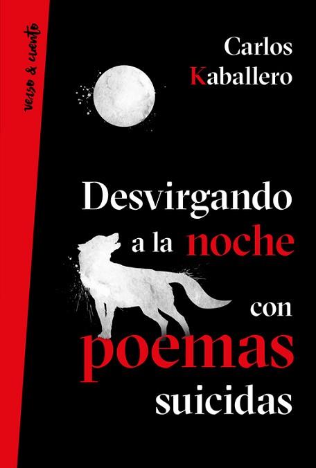 DESVIRGANDO A LA NOCHE CON POEMAS SUICIDAS | 9788403518629 | KABALLERO, CARLOS | Llibreria Aqualata | Comprar llibres en català i castellà online | Comprar llibres Igualada