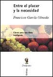 ENTRE EL PLACER Y LA NECESIDAD (DRAKONTOS) | 9788484321576 | GARCIA OLMEDO, F. | Llibreria Aqualata | Comprar llibres en català i castellà online | Comprar llibres Igualada