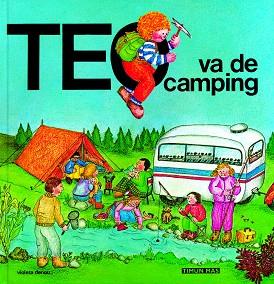 TEO VA DE CAMPING | 9788471764393 | DENOU, VIOLETA | Llibreria Aqualata | Comprar llibres en català i castellà online | Comprar llibres Igualada