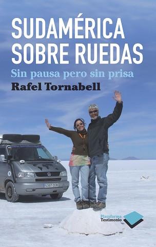 SUDAMERICA SOBRE RUEDAS. SIN PAUSA PERO SIN PRISA | 9788415115076 | TORNABELL, RAFEL | Llibreria Aqualata | Comprar llibres en català i castellà online | Comprar llibres Igualada