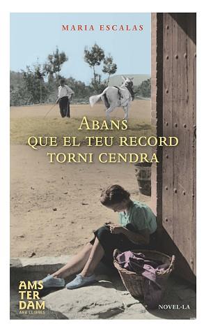ABANS QUE EL TEU RECORD TORNI CENDRA | 9788415645801 | ESCALAS, MARIA | Llibreria Aqualata | Comprar libros en catalán y castellano online | Comprar libros Igualada