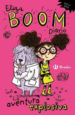 ELIZA BOOM. DIARIO 1. LA AVENTURA EXPLOSIVA | 9788469600085 | GALE, EMILY | Llibreria Aqualata | Comprar llibres en català i castellà online | Comprar llibres Igualada