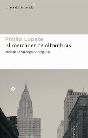 MERCADER DE ALFOMBRAS, EL | 9788493501877 | LOPATE, PHILLIP | Llibreria Aqualata | Comprar llibres en català i castellà online | Comprar llibres Igualada