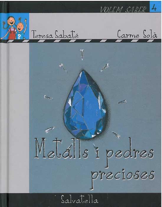 METALLS I PEDRES PRECIOSES | 9788484124771 | SABATÉ RODIÉ, TERESA | Llibreria Aqualata | Comprar llibres en català i castellà online | Comprar llibres Igualada