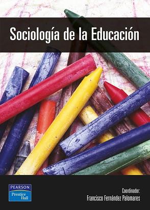 SOCIOLOGÍA DE LA EDUCACIÓN  | 9788420535548 | FERNADEZ, FRANCISCO | Llibreria Aqualata | Comprar llibres en català i castellà online | Comprar llibres Igualada