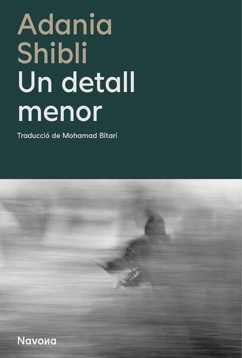 UN DETALL MENOR | 9788410180048 | SHIBLI, ADANIA | Llibreria Aqualata | Comprar llibres en català i castellà online | Comprar llibres Igualada