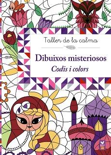 TALLER DE LA CALMA. DIBUIXOS MISTERIOSOS. CODIS I COLORS | 9788499067049 | VV. AA. | Llibreria Aqualata | Comprar llibres en català i castellà online | Comprar llibres Igualada