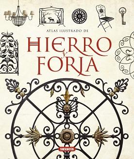 HIERRO Y FORJA | 9788467717570 | SÁNCHEZ VIDIELLA, ÀLEX | Llibreria Aqualata | Comprar llibres en català i castellà online | Comprar llibres Igualada