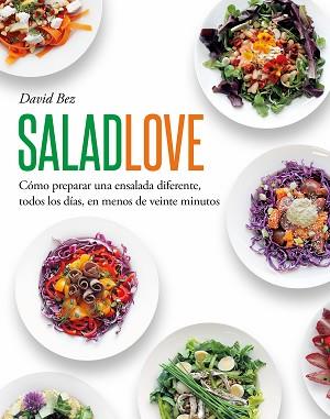SALAD LOVE | 9788419346650 | BEZ, DAVID | Llibreria Aqualata | Comprar libros en catalán y castellano online | Comprar libros Igualada