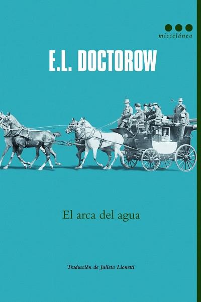 ARCA DEL AGUA, EL | 9788499187167 | DOCTOROW, E. L. | Llibreria Aqualata | Comprar llibres en català i castellà online | Comprar llibres Igualada
