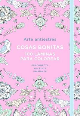 ARTE ANTIESTRÉS: COSAS BONITAS. 100 LÁMINAS PARA COLOREAR | 9788401018190 | AA.VV. | Llibreria Aqualata | Comprar llibres en català i castellà online | Comprar llibres Igualada