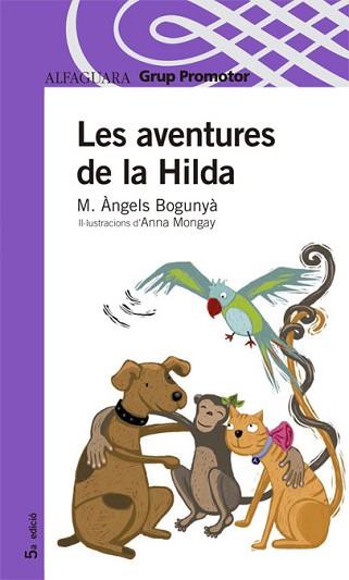 AVENTURES DE LA HILDA, LES (ALFAGUARA 8 ANYS) | 9788479180454 | BOGUNYA I CARULLA,M¬ ANGELS | Llibreria Aqualata | Comprar llibres en català i castellà online | Comprar llibres Igualada