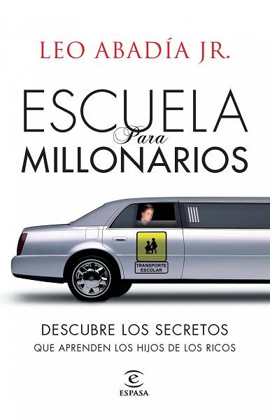 ESCUELA PARA MILLONARIOS | 9788467035759 | ABADIA JR., LEO | Llibreria Aqualata | Comprar llibres en català i castellà online | Comprar llibres Igualada