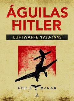 ÁGUILAS DE HITLER | 9788466231053 | MCNAB, CHRIS | Llibreria Aqualata | Comprar llibres en català i castellà online | Comprar llibres Igualada