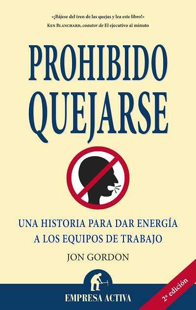 PROHIBIDO QUEJARSE | 9788492452187 | GORDON, JOHN | Llibreria Aqualata | Comprar llibres en català i castellà online | Comprar llibres Igualada