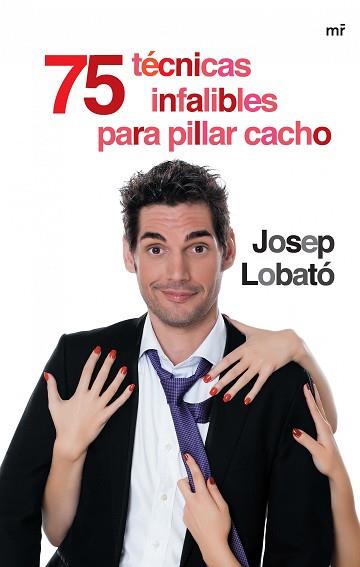 75 TÉCNICAS INFALIBLES PARA PILLAR CACHO | 9788427041226 | LOBATÓ, JOSEP | Llibreria Aqualata | Comprar llibres en català i castellà online | Comprar llibres Igualada