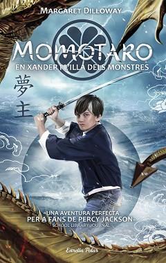 MOMOTARO. EN XANDER I L'ILLA DELS MONSTRES | 9788491374503 | DILLOWAY, MARGARET | Llibreria Aqualata | Comprar llibres en català i castellà online | Comprar llibres Igualada