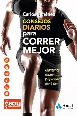 CONSEJOS DIARIOS PARA CORRER MEJOR | 9788497357531 | /JIMENEZ, CARLOS | Llibreria Aqualata | Comprar llibres en català i castellà online | Comprar llibres Igualada