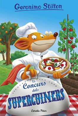 GERONIMO STILTON 68. EL CONCURS DELS SUPERCUINERS | 9788491374473 | STILTON, GERONIMO | Llibreria Aqualata | Comprar libros en catalán y castellano online | Comprar libros Igualada