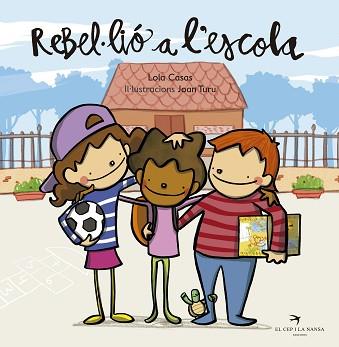 REBEL·LIÓ A L'ESCOLA | 9788494470875 | CASAS PEÑA, LOLA | Llibreria Aqualata | Comprar llibres en català i castellà online | Comprar llibres Igualada