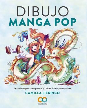 DIBUJO MANGA POP | 9788441546226 | D'ERRICO, CAMILLA | Llibreria Aqualata | Comprar llibres en català i castellà online | Comprar llibres Igualada