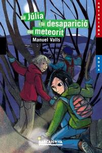 JULIA I LA DESAPARICIO DEL METEORIT (ANTAVIANA NOVA 177) | 9788448928834 | VALLS BERNAT, MANUEL | Llibreria Aqualata | Comprar libros en catalán y castellano online | Comprar libros Igualada