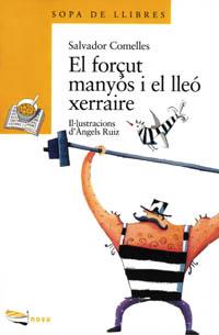 FORÇUT MANYOS I EL LLEO XERRAIRE, EL (SOPA DE LLIBRES) | 9788448905194 | COMELLES, SALVADOR | Llibreria Aqualata | Comprar llibres en català i castellà online | Comprar llibres Igualada