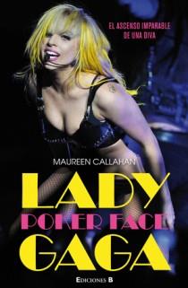 LADY GAGA. POKER FACE | 9788466646864 | CALLAHAN, MAUREEN | Llibreria Aqualata | Comprar libros en catalán y castellano online | Comprar libros Igualada