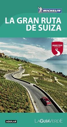 GRAN RUTA DE SUIZA, LA  (LA GUÍA VERDE 2017) | 9788403516502 | MICHELIN | Llibreria Aqualata | Comprar llibres en català i castellà online | Comprar llibres Igualada