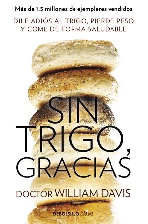 SIN TRIGO, GRACIAS | 9788490628607 | DAVIS, WILLIAM | Llibreria Aqualata | Comprar libros en catalán y castellano online | Comprar libros Igualada