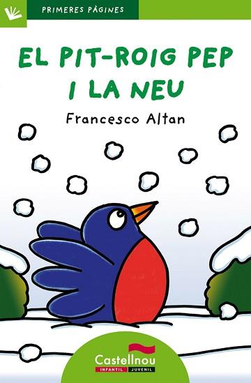 PIT-ROIG PEP I LA NEU, EL (PRIMERES PARAULES 28 LLETRA DE PAL) | 9788415206590 | ALTAN, FRANCESCO | Llibreria Aqualata | Comprar llibres en català i castellà online | Comprar llibres Igualada