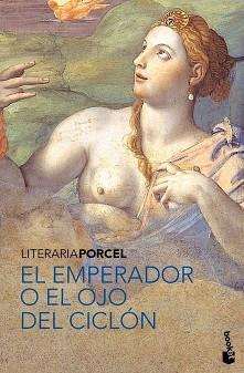 EMPERADOR O EL OJO DEL CICLON, EL (BOOKET LITERARIA 7033) | 9788408089353 | PORCEL, BALTASAR | Llibreria Aqualata | Comprar libros en catalán y castellano online | Comprar libros Igualada