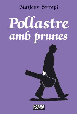 POLLASTRE AMB PRUNES | 9788498479553 | SATRAPI, MARJANE | Llibreria Aqualata | Comprar llibres en català i castellà online | Comprar llibres Igualada