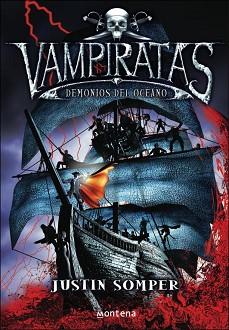 VAMPIRATAS I. DEMONIOS DEL OCEANO | 9788484413059 | SOMPER, JUSTIN | Llibreria Aqualata | Comprar libros en catalán y castellano online | Comprar libros Igualada