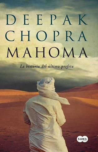 MAHOMA. LA HISTORIA DEL ULTIMO PROFETA | 9788483652404 | CHOPRA, DEEPAK | Llibreria Aqualata | Comprar libros en catalán y castellano online | Comprar libros Igualada