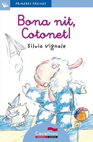 BONA NIT, COTONET (PRIMERES PAGINES BLAU 7) - LLIGADA | 9788489625075 | VIGNALE, SILVIA | Llibreria Aqualata | Comprar libros en catalán y castellano online | Comprar libros Igualada