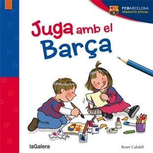 JUGA AMB EL BARÇA | 9788424656812 | CALAFELL, ROSER | Llibreria Aqualata | Comprar llibres en català i castellà online | Comprar llibres Igualada