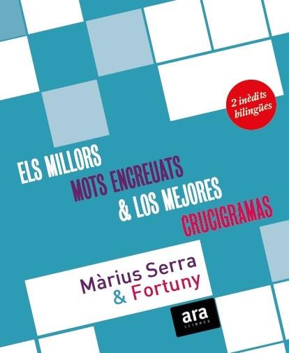 MILLORS MOTS ENCREUATS DE MÀRIUS SERRA, ELS & LOS MEJORES CRUCIGRAMAS DE FORTUNY | 9788416154401 | SERRA I ROIG, MÀRIUS / FORTUNY I BOLADERAS, JORDI | Llibreria Aqualata | Comprar llibres en català i castellà online | Comprar llibres Igualada