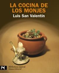 COCINA DE LOS MONJES, LA (BIBLIOTECA ESPIRAL 1637) | 9788420656601 | SAN VALENTIN, LUIS | Llibreria Aqualata | Comprar libros en catalán y castellano online | Comprar libros Igualada