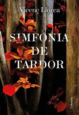 SIMFONIA DE TARDOR | 9788466427357 | LLORCA, VICENÇ | Llibreria Aqualata | Comprar libros en catalán y castellano online | Comprar libros Igualada